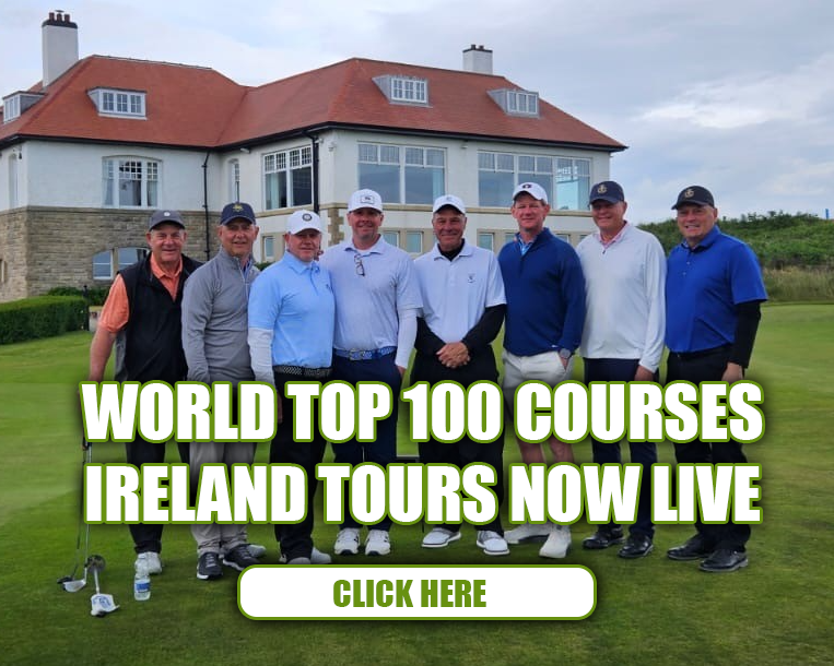 Image of 8 golfers on a golf course, with Text overlay saying “World Top 100 Courses – Ireland Tours Now Live” Click here for more info button from Fairways & Fundays